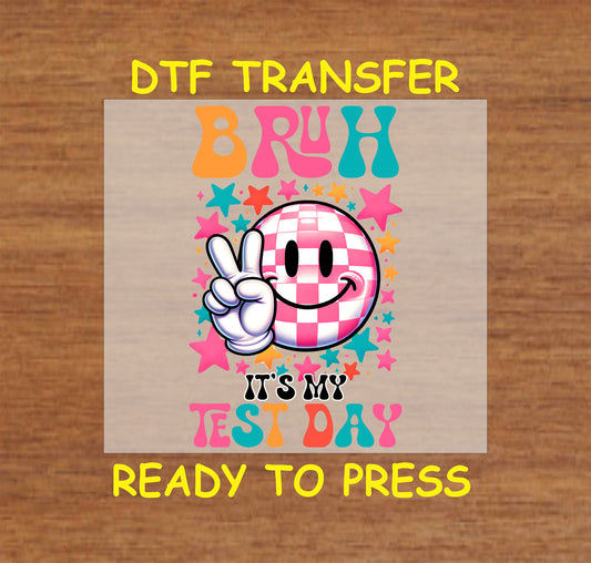 Bruh It’s My Test Day DTF transfer with retro smiley, peace sign, and colorful stars.