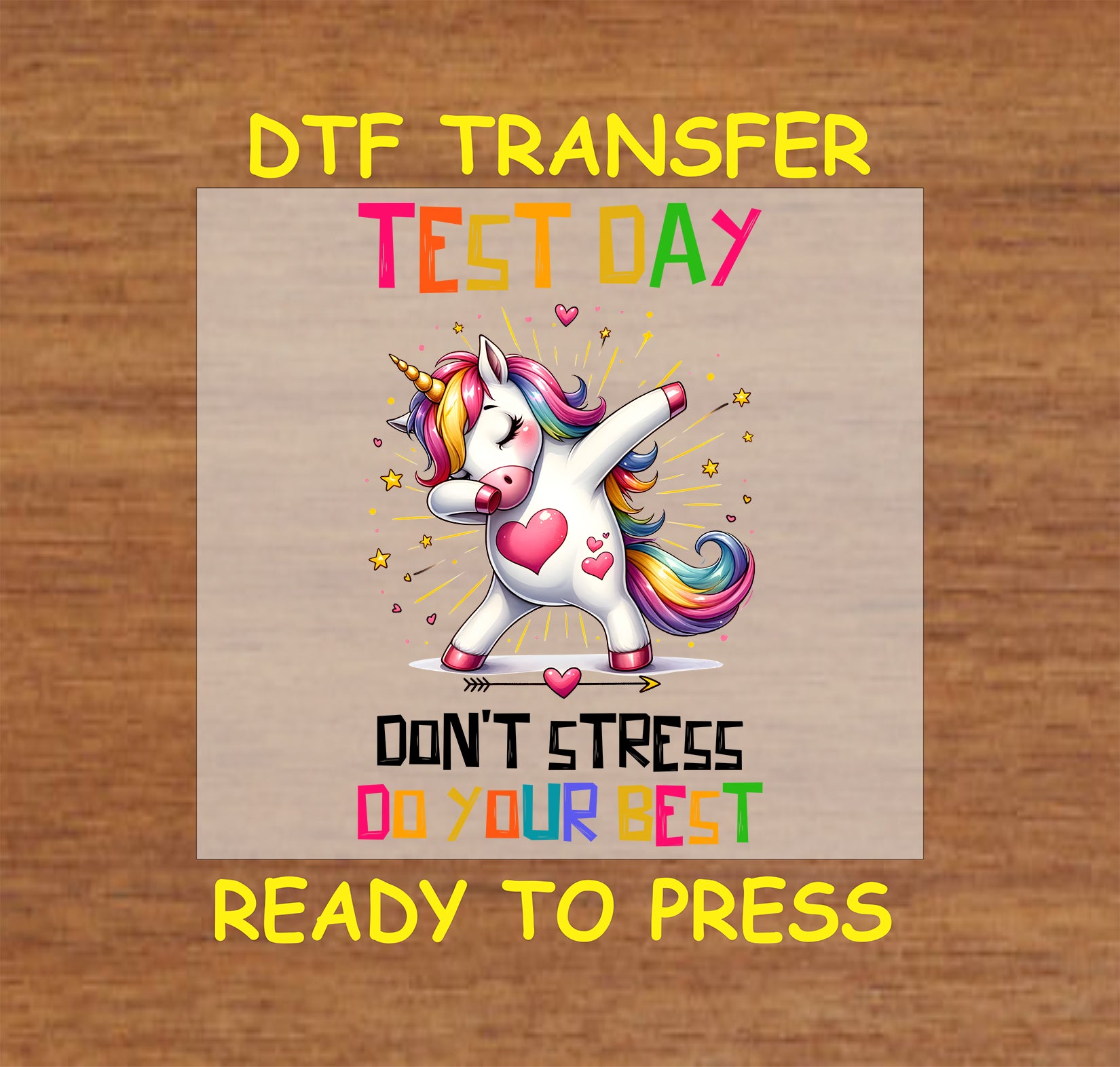 Test Day DTF transfer with a dabbing unicorn, rainbow text, and motivational message.