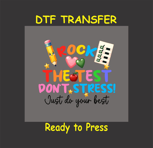 Rock the Test Don’t Stress DTF transfer with school icons, hearts, and checklist.