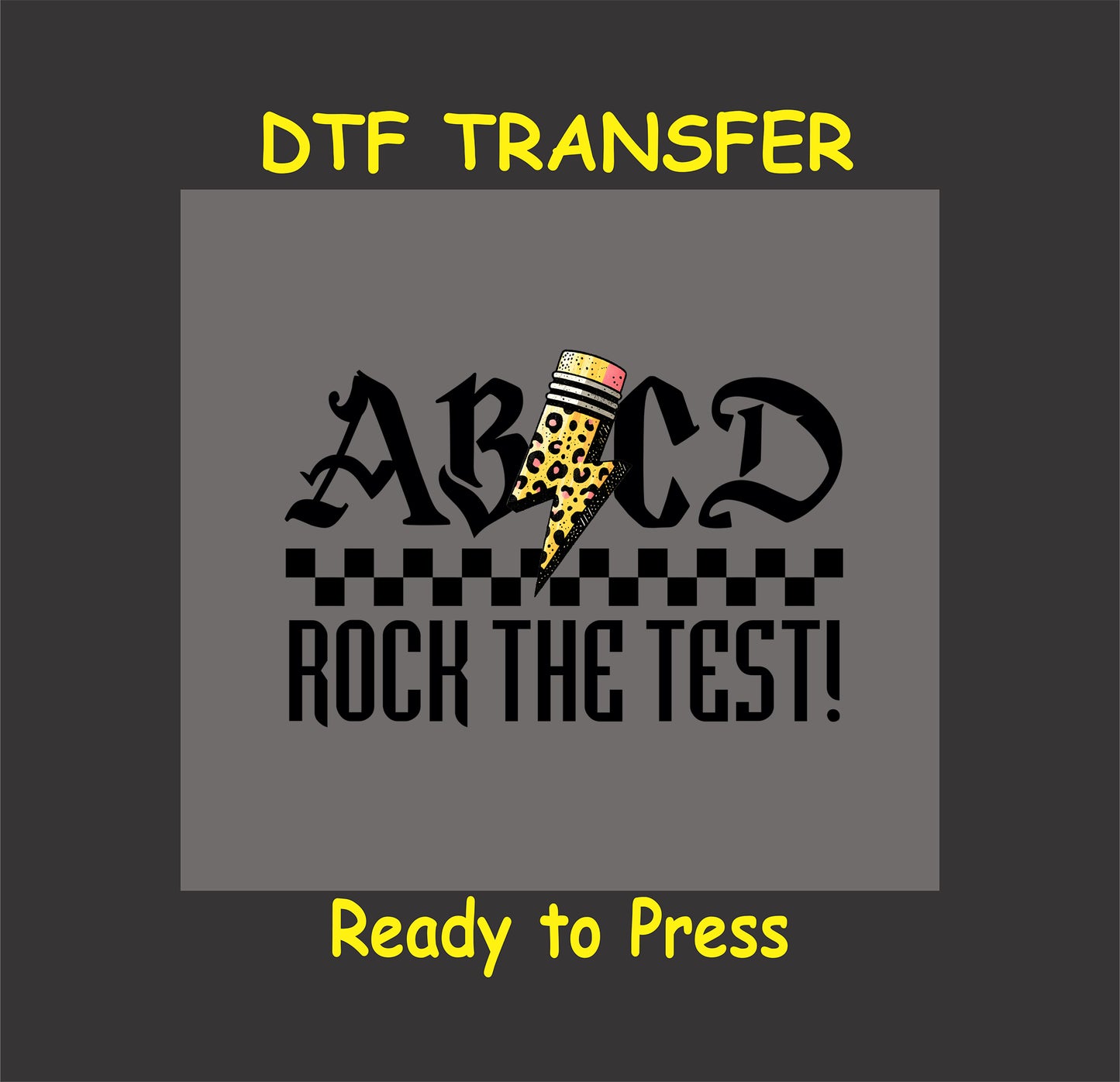 ABCD Rock the Test DTF transfer with gothic font, checkered pattern, and leopard-print pencil lightning bolt.