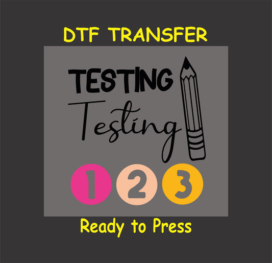 Testing 1-2-3 DTF transfer with a pencil graphic and bold text.