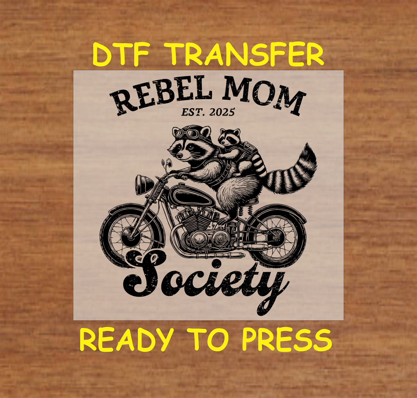 Black Rebel Mom Society DTF transfer featuring raccoons on a motorcycle in a biker-style design.