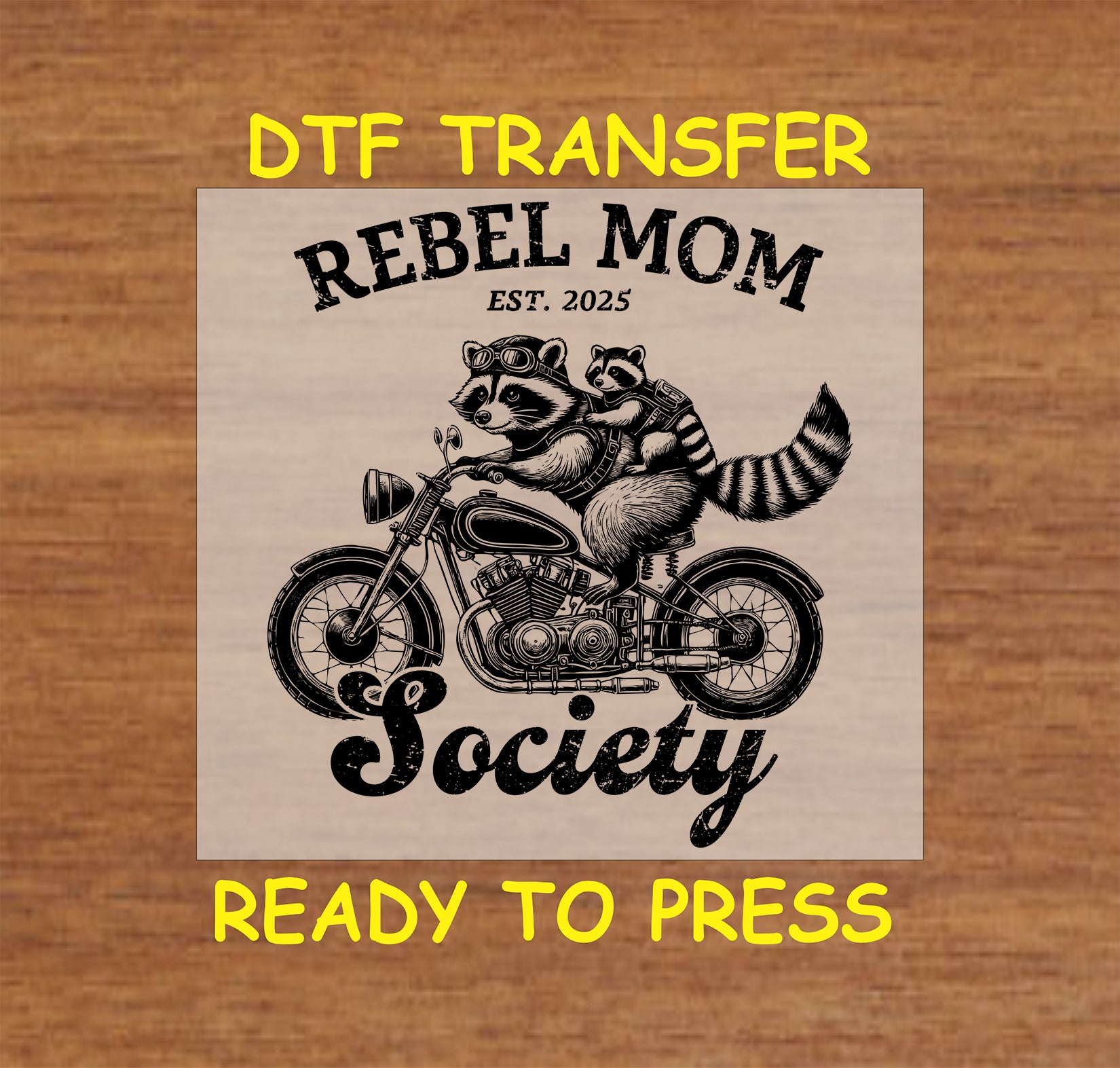 Black Rebel Mom Society DTF transfer featuring raccoons on a motorcycle in a biker-style design.
