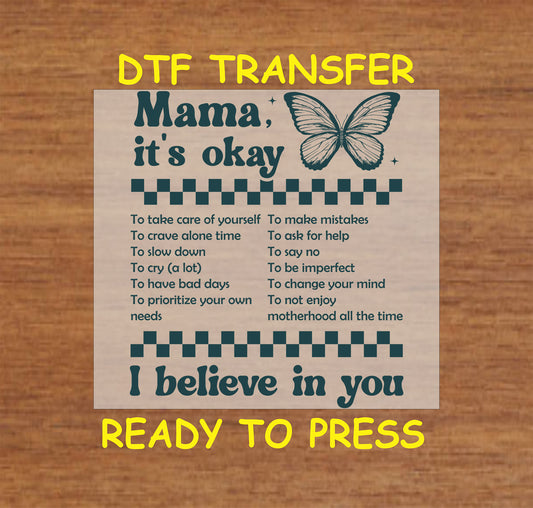 Mama It's Okay DTF transfer with an inspirational message, checkerboard accents, and a butterfly design.