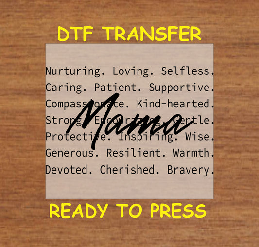 Mama Word Art DTF transfer with uplifting words describing motherhood in a stylish font.