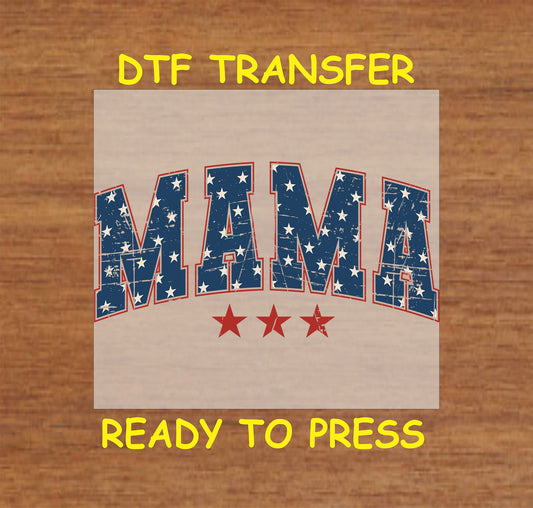 Patriotic Mama DTF transfer with a distressed stars-and-stripes design and red star accents.