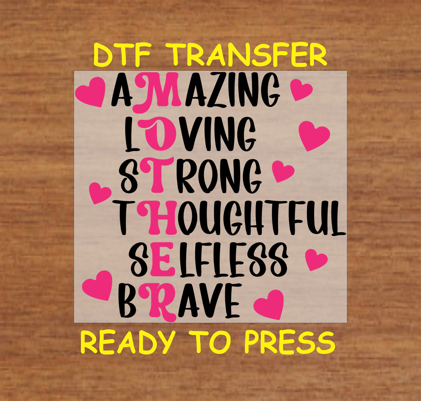 Mother acronym DTF transfer with pink and black text highlighting qualities like Amazing, Loving, and Strong.