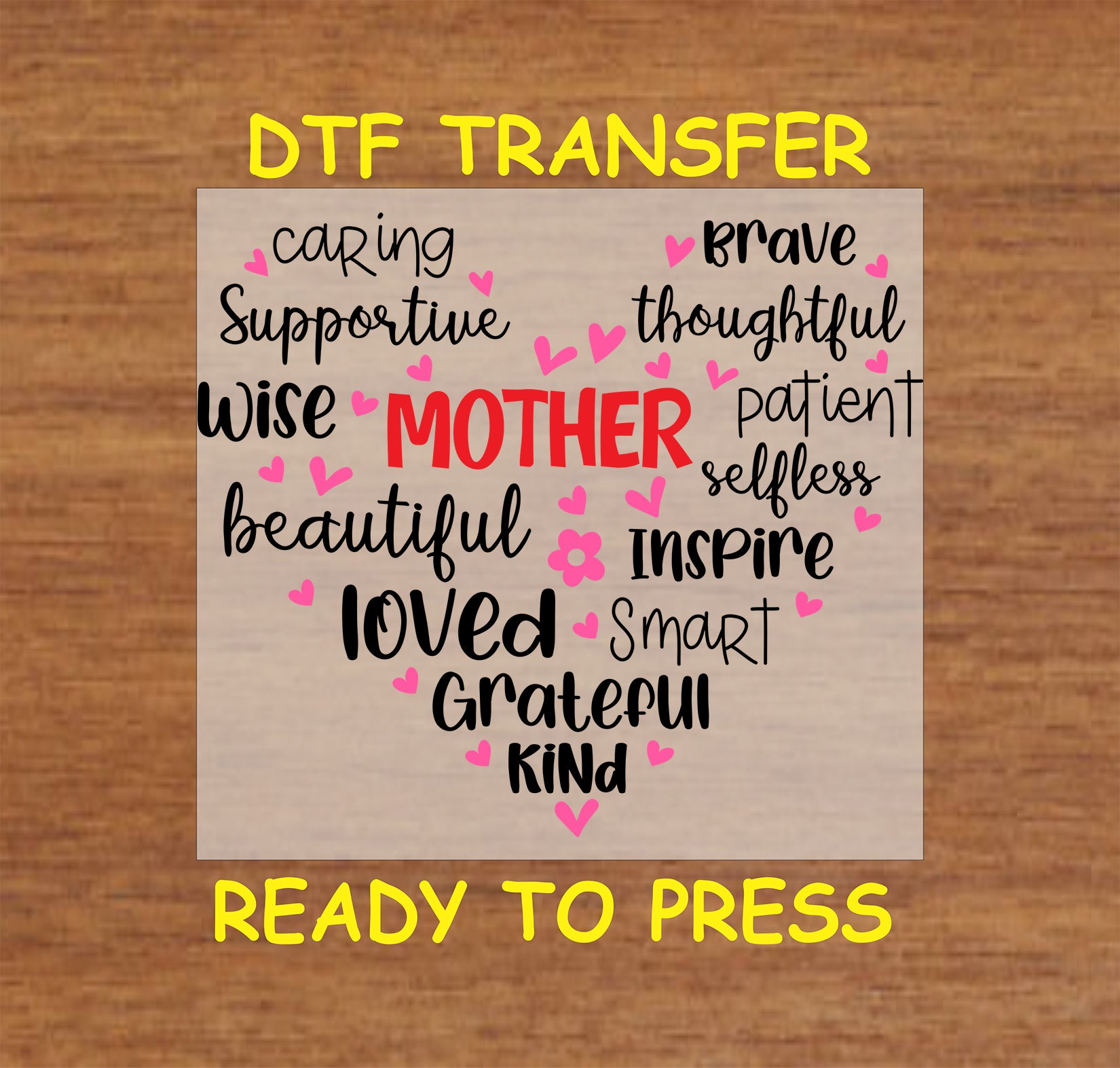 Mother DTF transfer with heart-shaped word art featuring words like caring, patient, and loved.