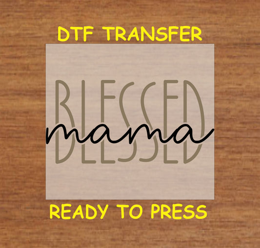 Blessed Mama DTF transfer with a minimalist script and modern typography, ready to press.