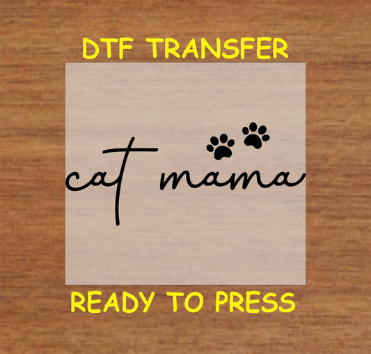 Cat Mama DTF transfer with minimalist script and paw prints, ready to press.