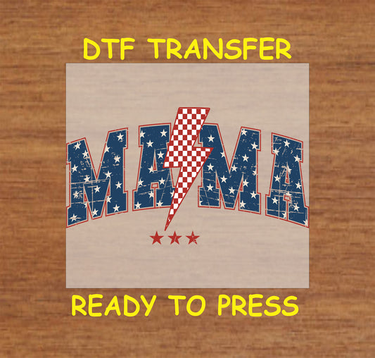 Patriotic Mama DTF transfer with distressed stars, stripes, and a red lightning bolt.
