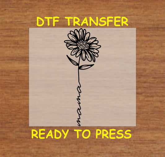 Minimalist flower DTF transfer with "Mama" written as the stem in elegant line art.