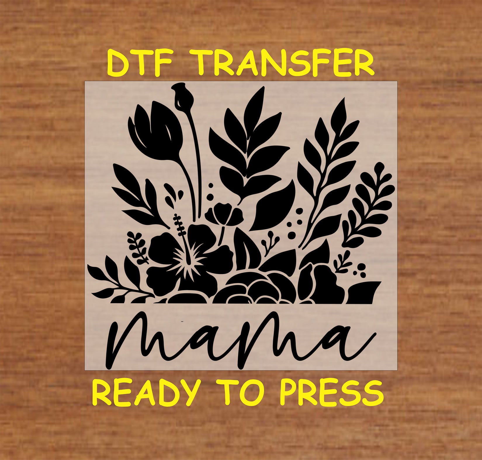 Floral "Mama" DTF transfer with an intricate botanical design.