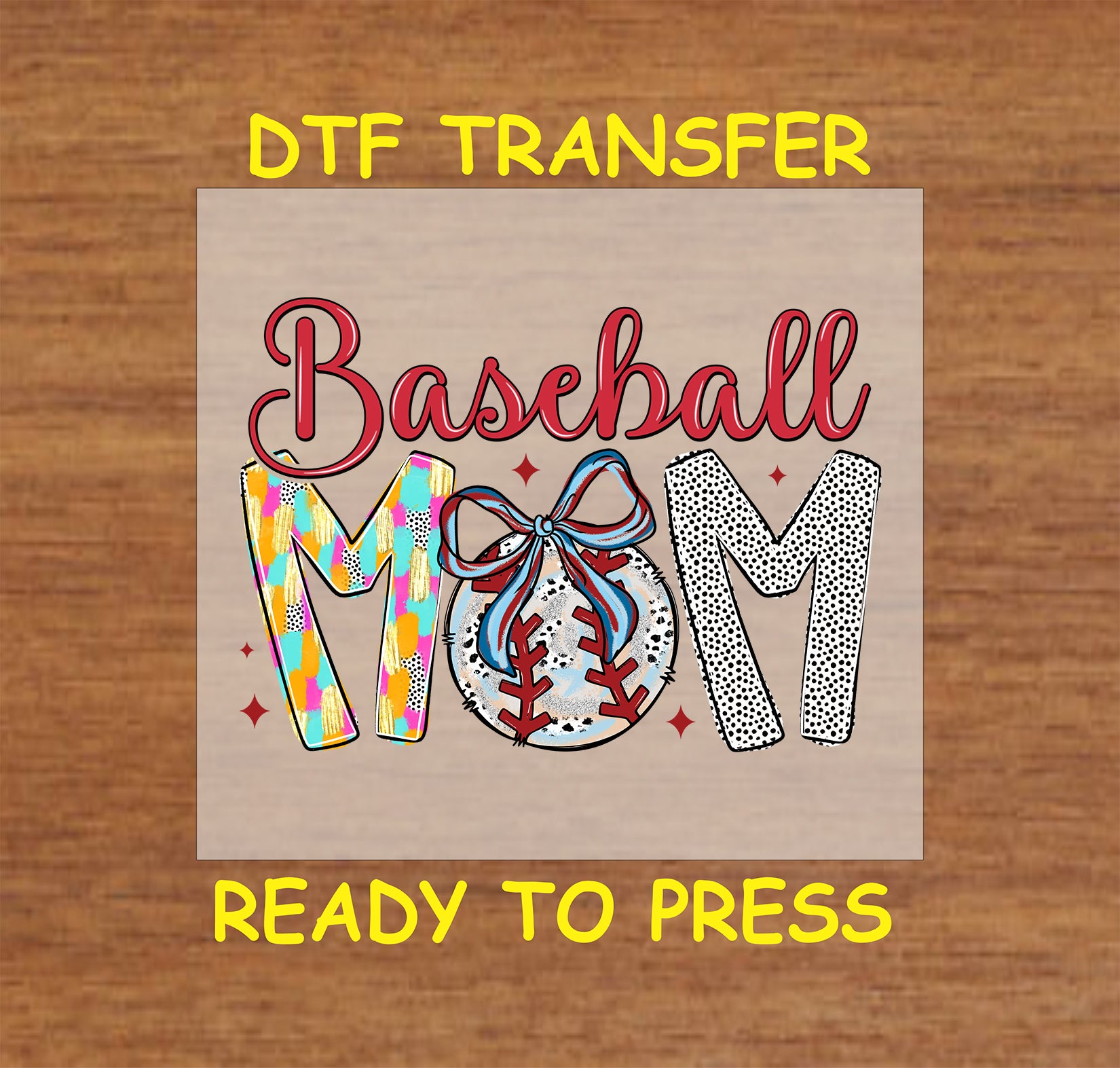 Colorful "Baseball Mom" DTF transfer with a bow and stitched baseball design.