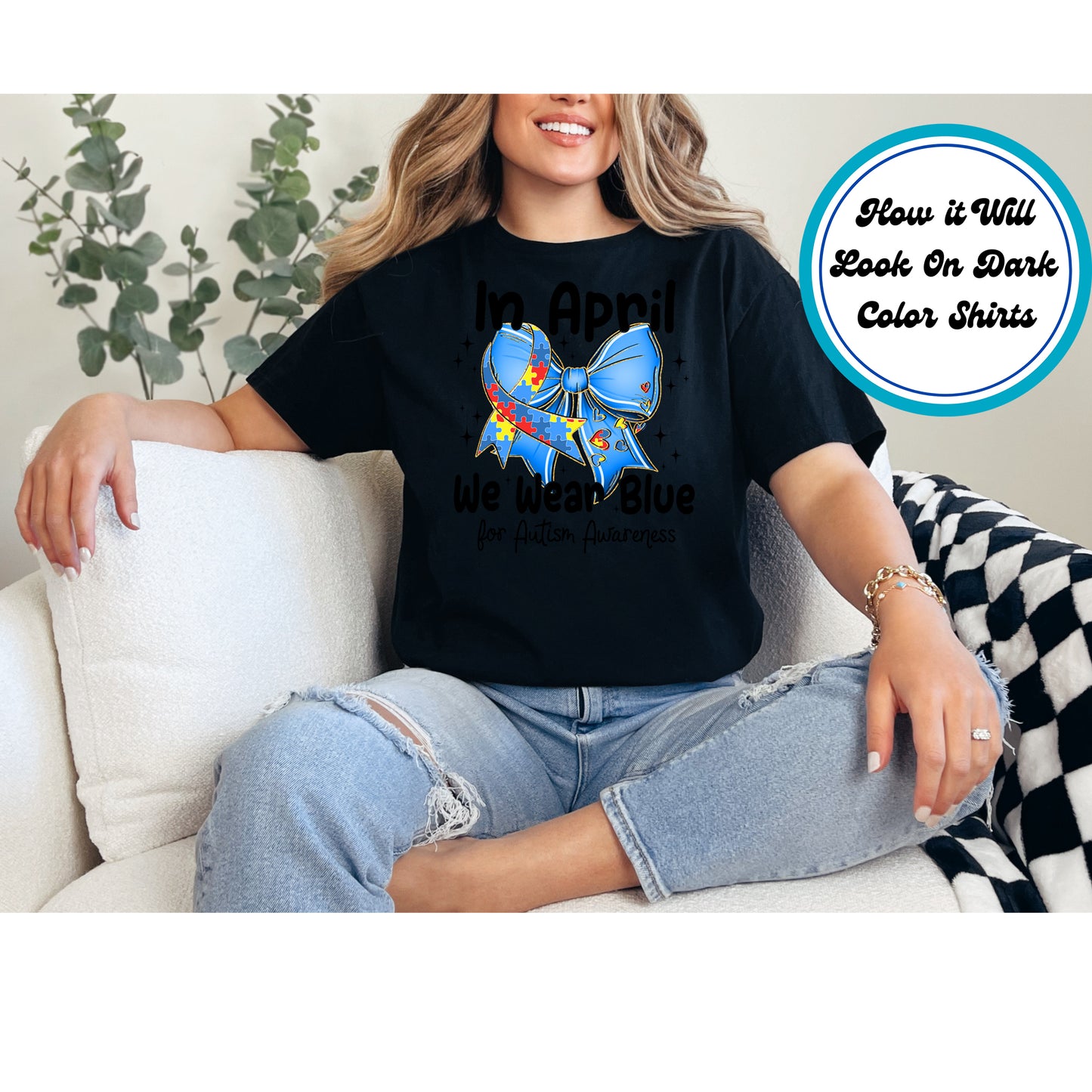 Autism Awareness DTF Transfer Iron On Heat Transfer - Ready to Press, We Wear Blue in April DTF Transfer 5398