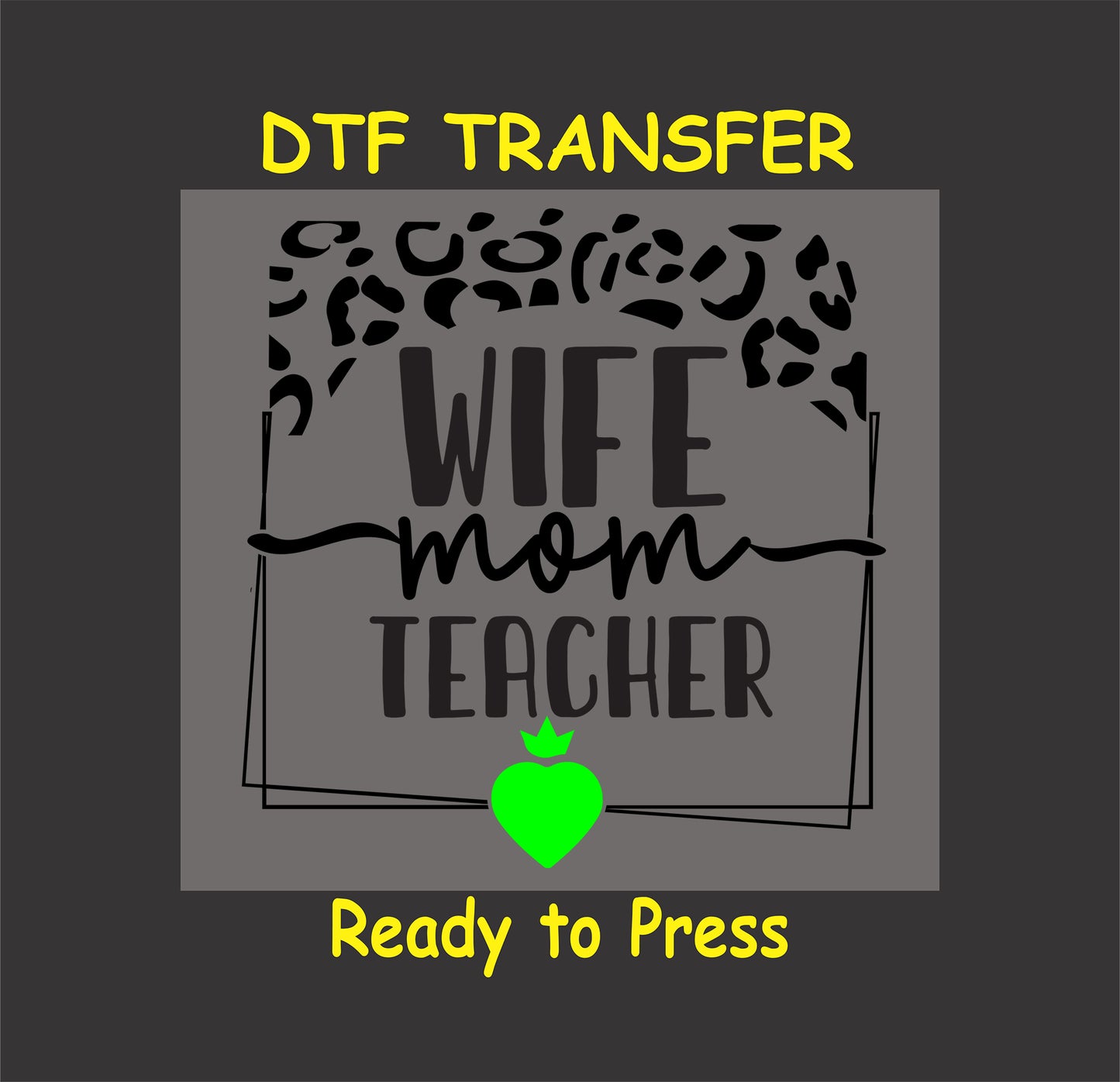 Wife Mom Teacher DTF transfer with cheetah print accents and bold text on a gray background.