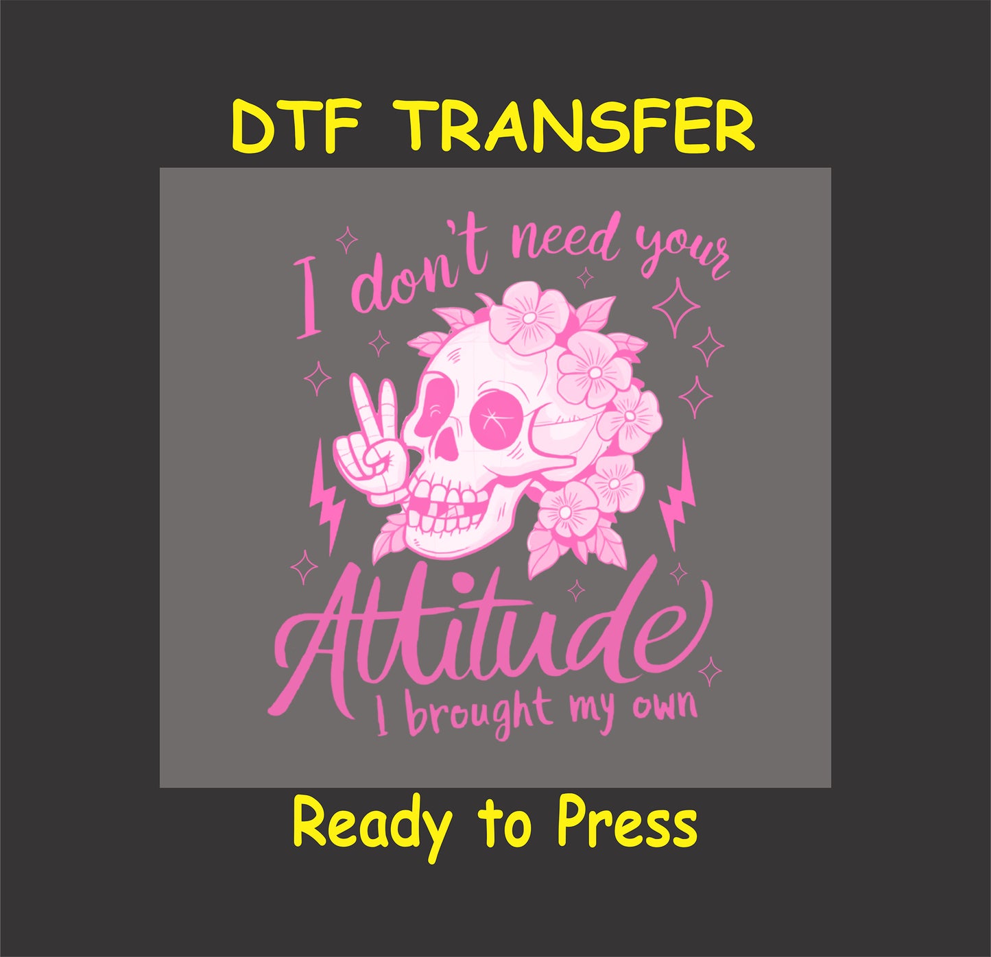 Pink floral skull DTF transfer with a peace sign, lightning bolts, and attitude quote.