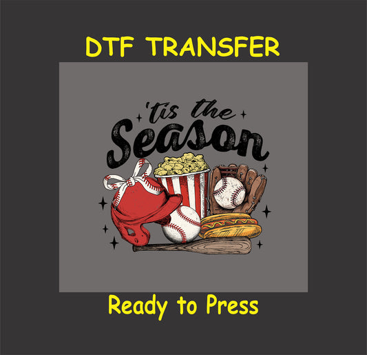 Tis the Season Baseball DTF transfer with a helmet, bat, glove, baseballs, popcorn, and a hot dog.