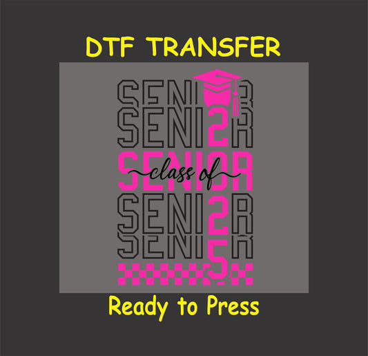 Senior Class of 2025 DTF transfer with stacked text and a pink graduation cap.