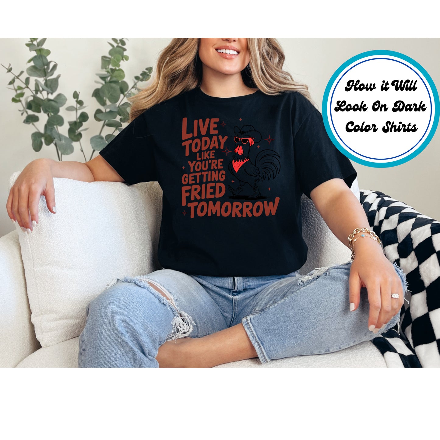 Funny DTF Transfer Iron On Heat Transfer - Ready to Press, Live Today Like You're Getting Fried Tomorrow DTF Transfer 5465