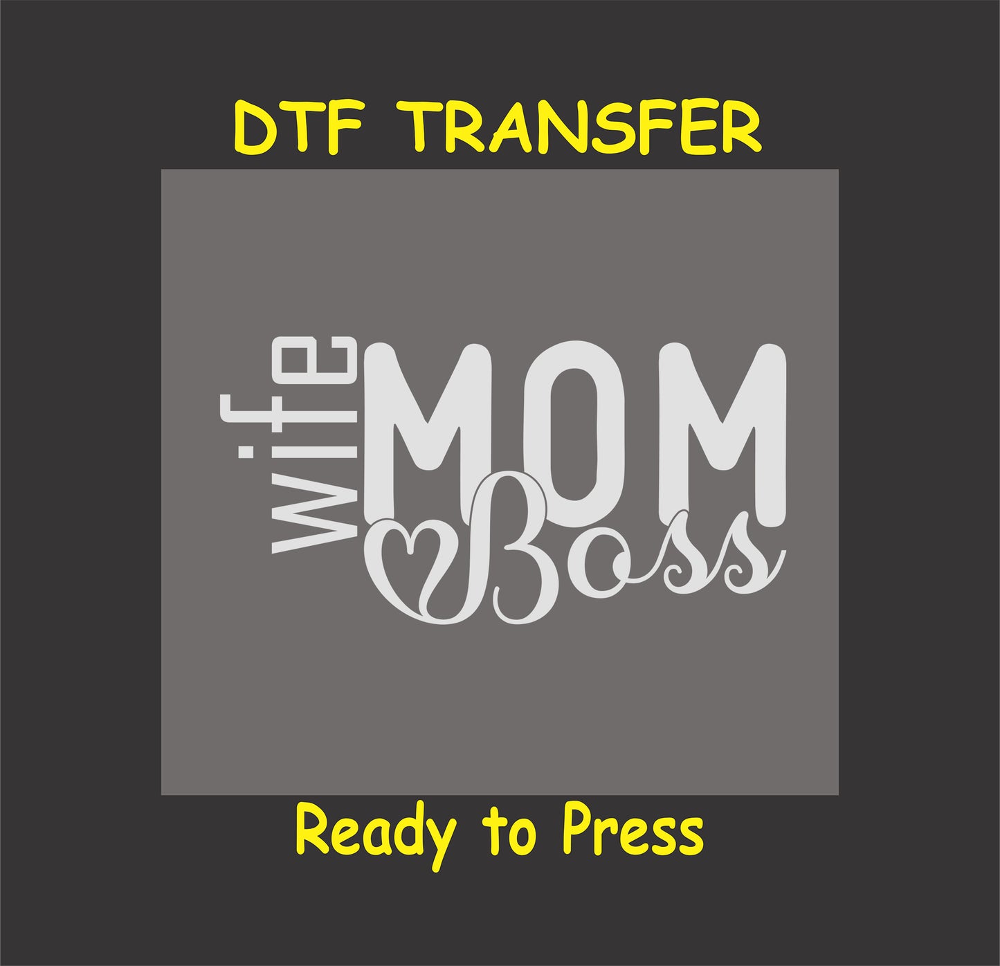 Wife Mom Boss DTF transfer with elegant typography and heart accents.