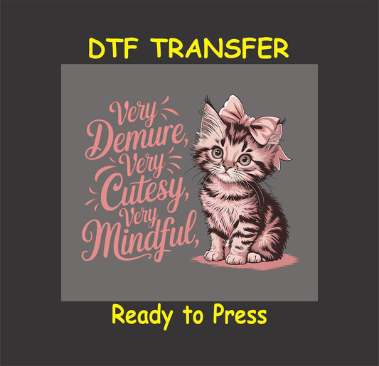 Funny cat DTF transfer with a kitten wearing a bow and a sassy phrase.