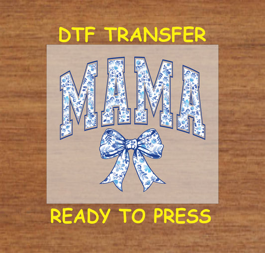 Mama DTF transfer with blue floral lettering and a vintage bow.