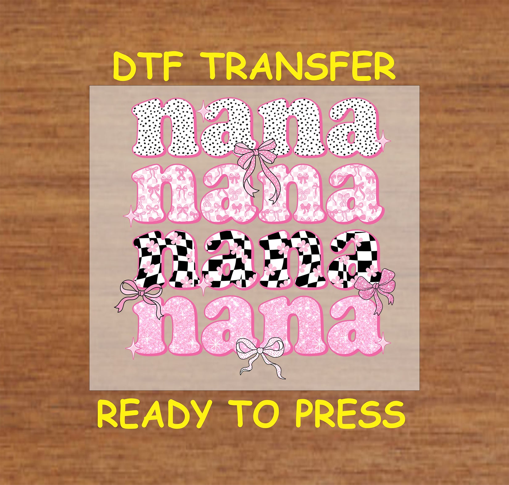 Nana DTF transfer with pink and checkered text, bows, and stylish patterns.