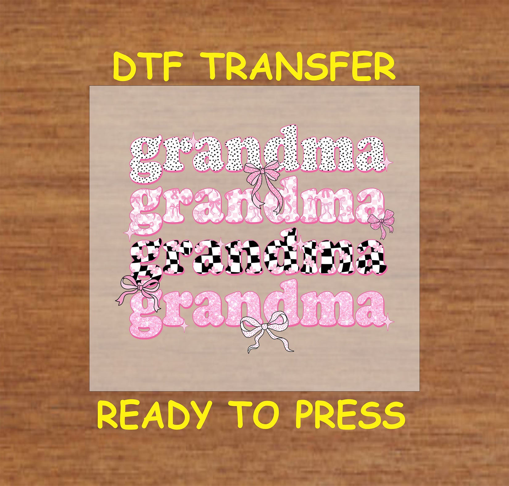 Grandma DTF transfer with pink, checkered, and polka dot text, decorated with bows.