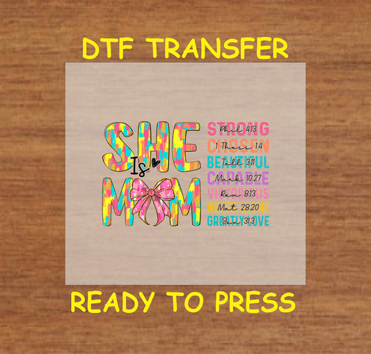 Colorful "She is Mom" DTF transfer with Bible verses and a pink bow.