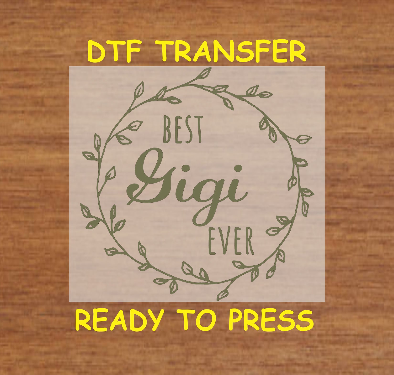 "Best Gigi Ever" DTF transfer with a delicate leafy wreath design.