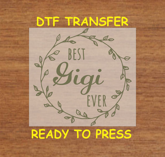 "Best Gigi Ever" DTF transfer with a delicate leafy wreath design.