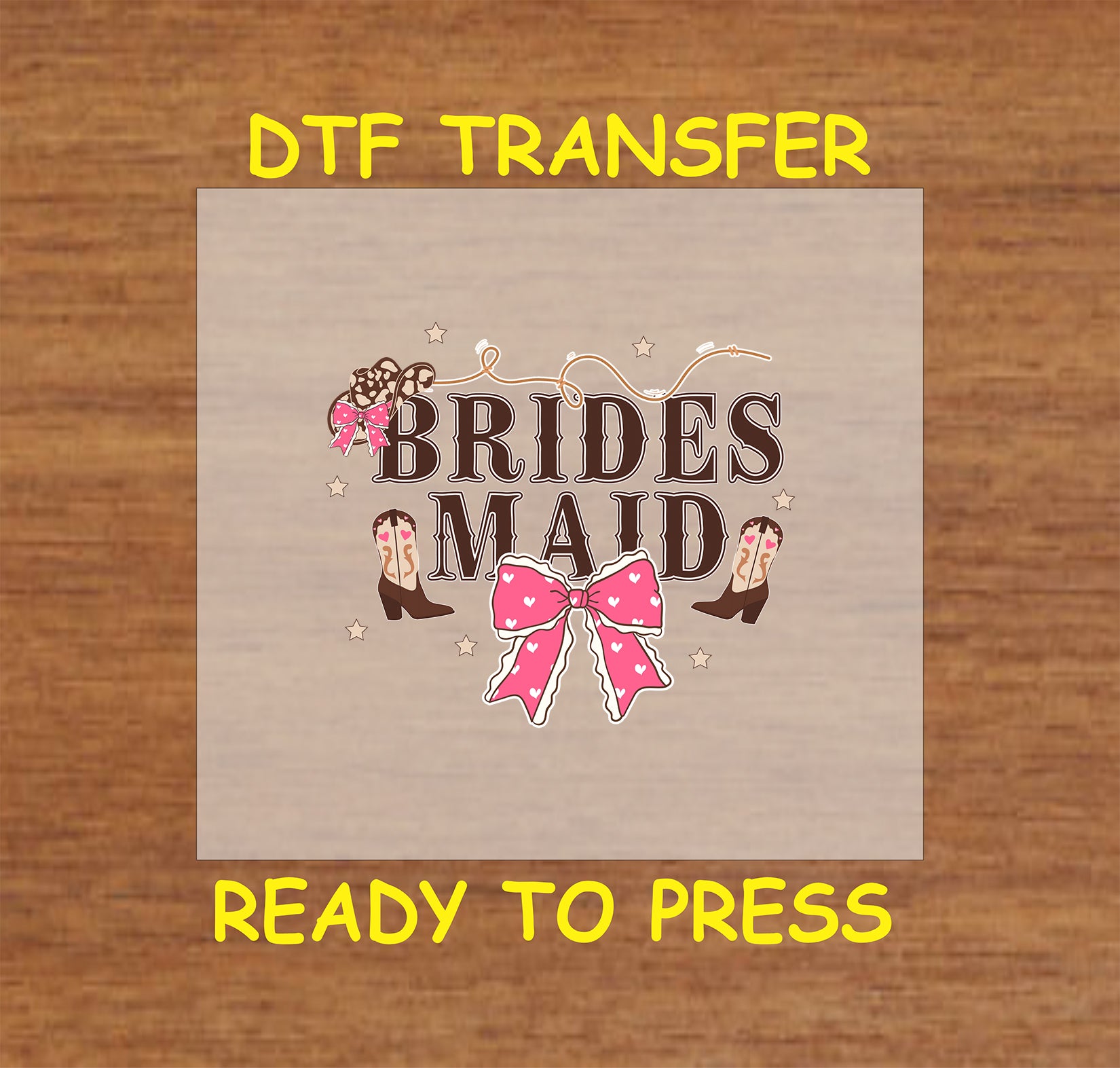 Bridesmaid Western DTF transfer with cowgirl boots, rope, and pink bow.