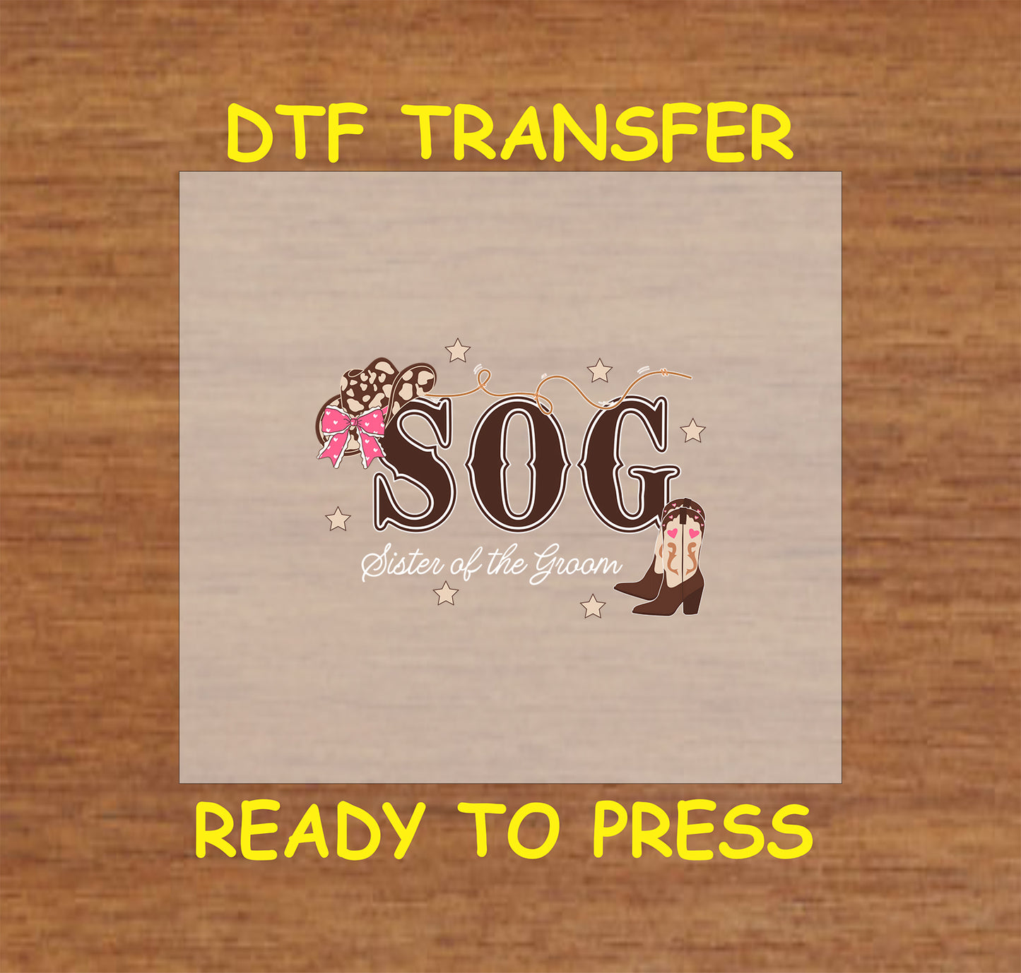 Western-themed DTF transfer with cowgirl boots, bows, and wedding-related text.