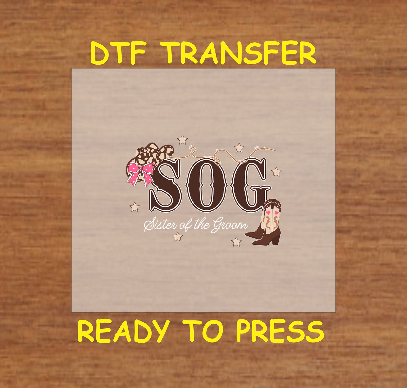 Western-themed DTF transfer with cowgirl boots, bows, and wedding-related text.