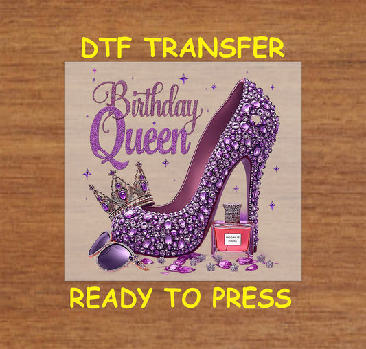 Birthday Queen DTF transfer with a purple rhinestone high heel, crown, and perfume bottle.