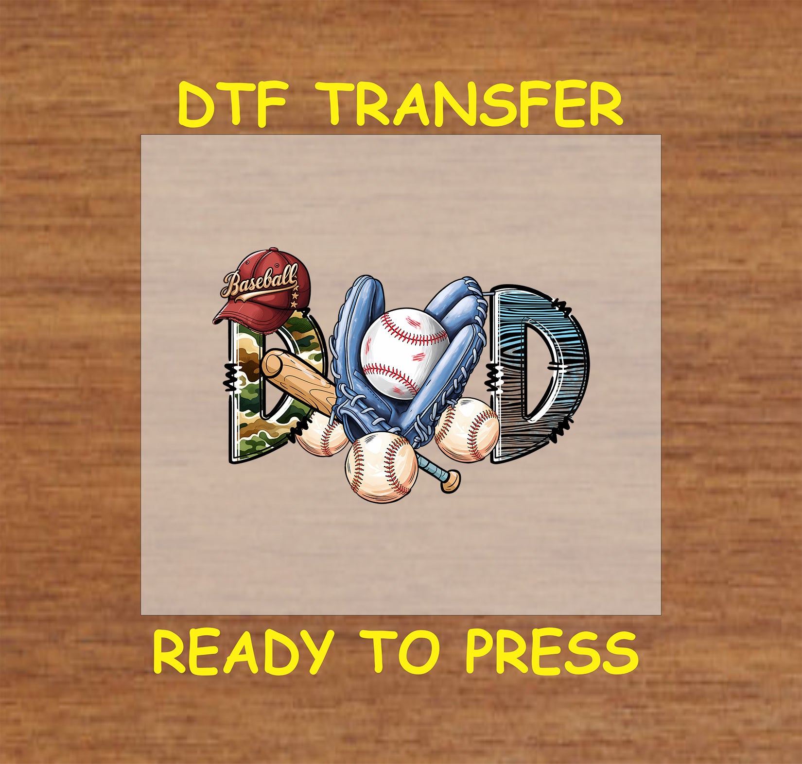 Baseball Dad DTF transfer featuring "DAD" text with baseballs, glove, bat, and cap.
