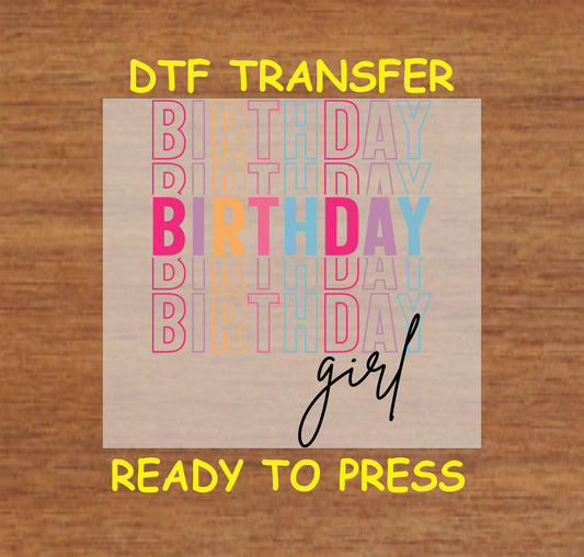 Birthday Girl DTF transfer with colorful stacked text and script accent for heat pressing.