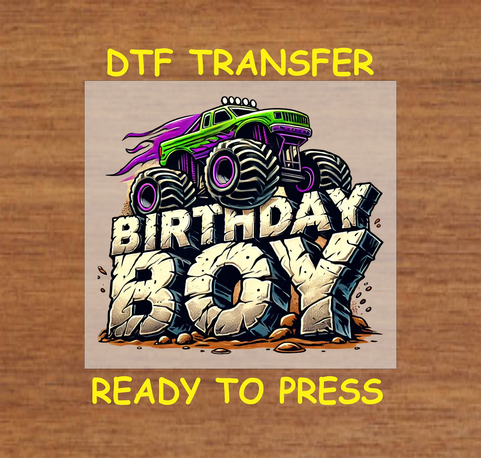 Birthday Boy DTF transfer with a colorful monster truck crushing rock-text letters for heat pressing.
