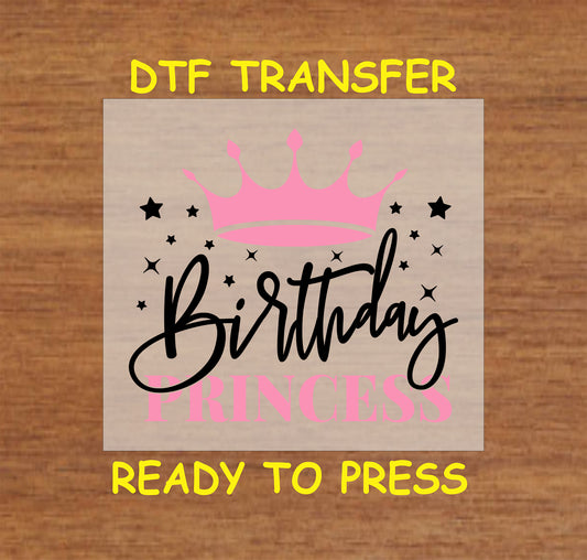 Birthday Princess DTF transfer with a pink crown, stars, and elegant script for heat pressing.
