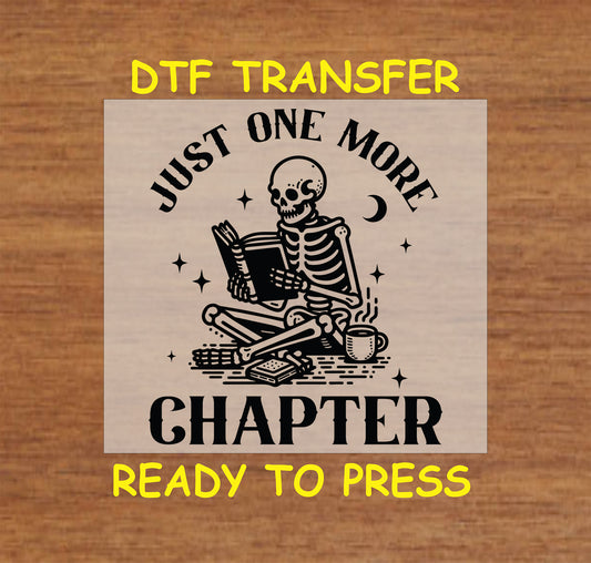 Just One More Chapter DTF transfer with a skeleton reading a book, coffee cup, and stars.