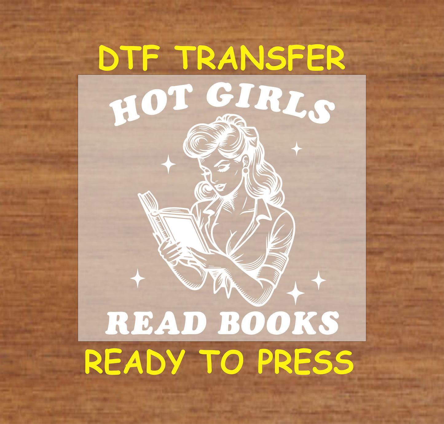 Retro pin-up style woman reading a book with stars around her. "Hot Girls Read Books" DTF transfer.