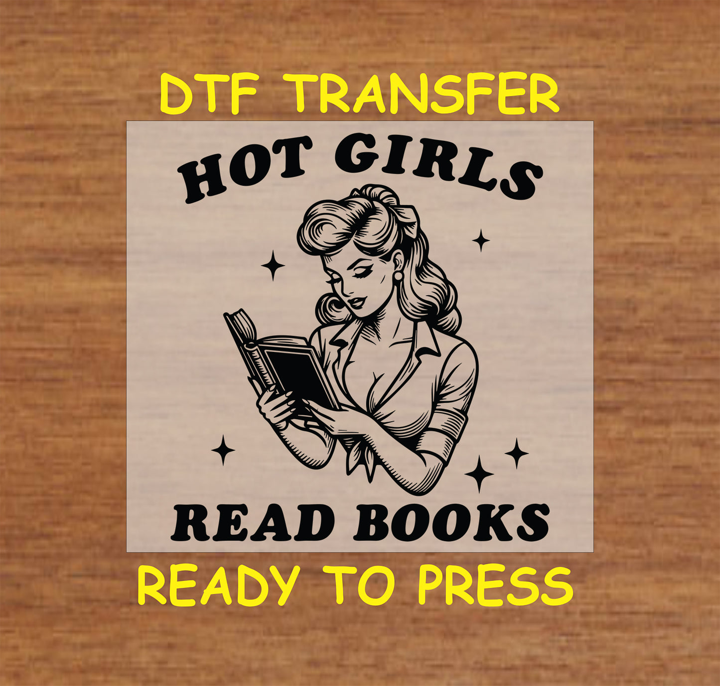 Retro pin-up style woman reading a book with stars. "Hot Girls Read Books" DTF transfer.
