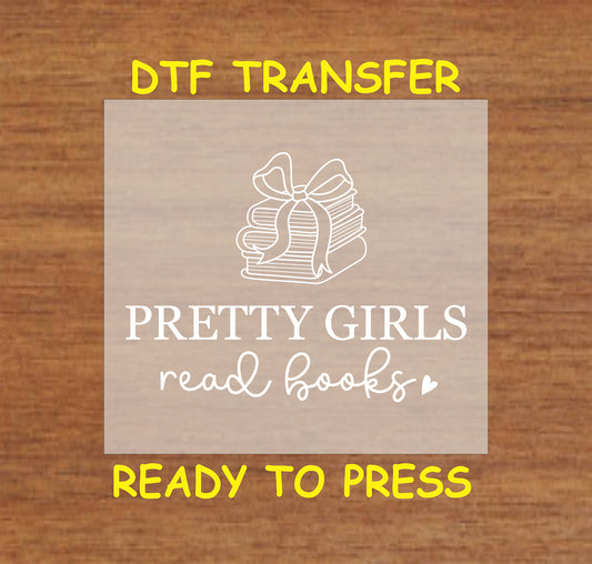 White "Pretty Girls Read Books" text with a stack of books tied with a bow.