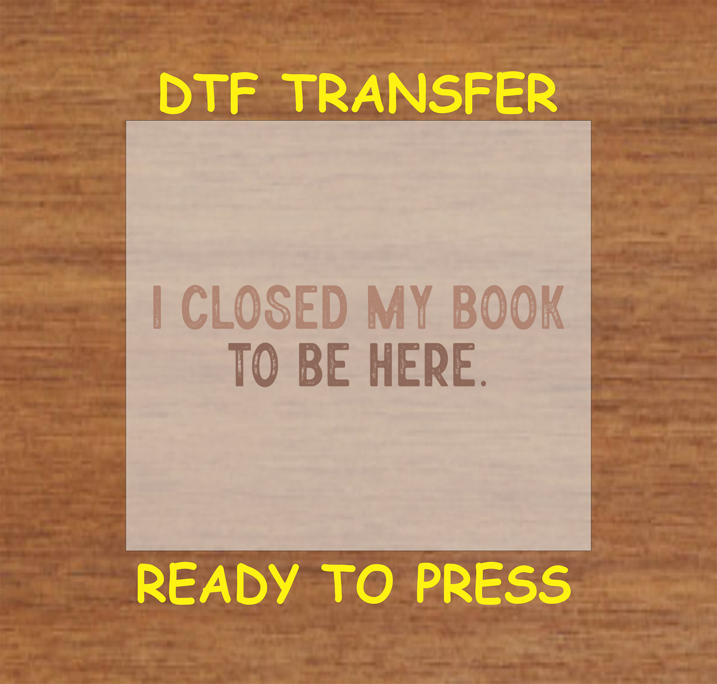 Brown distressed text reading "I Closed My Book To Be Here."