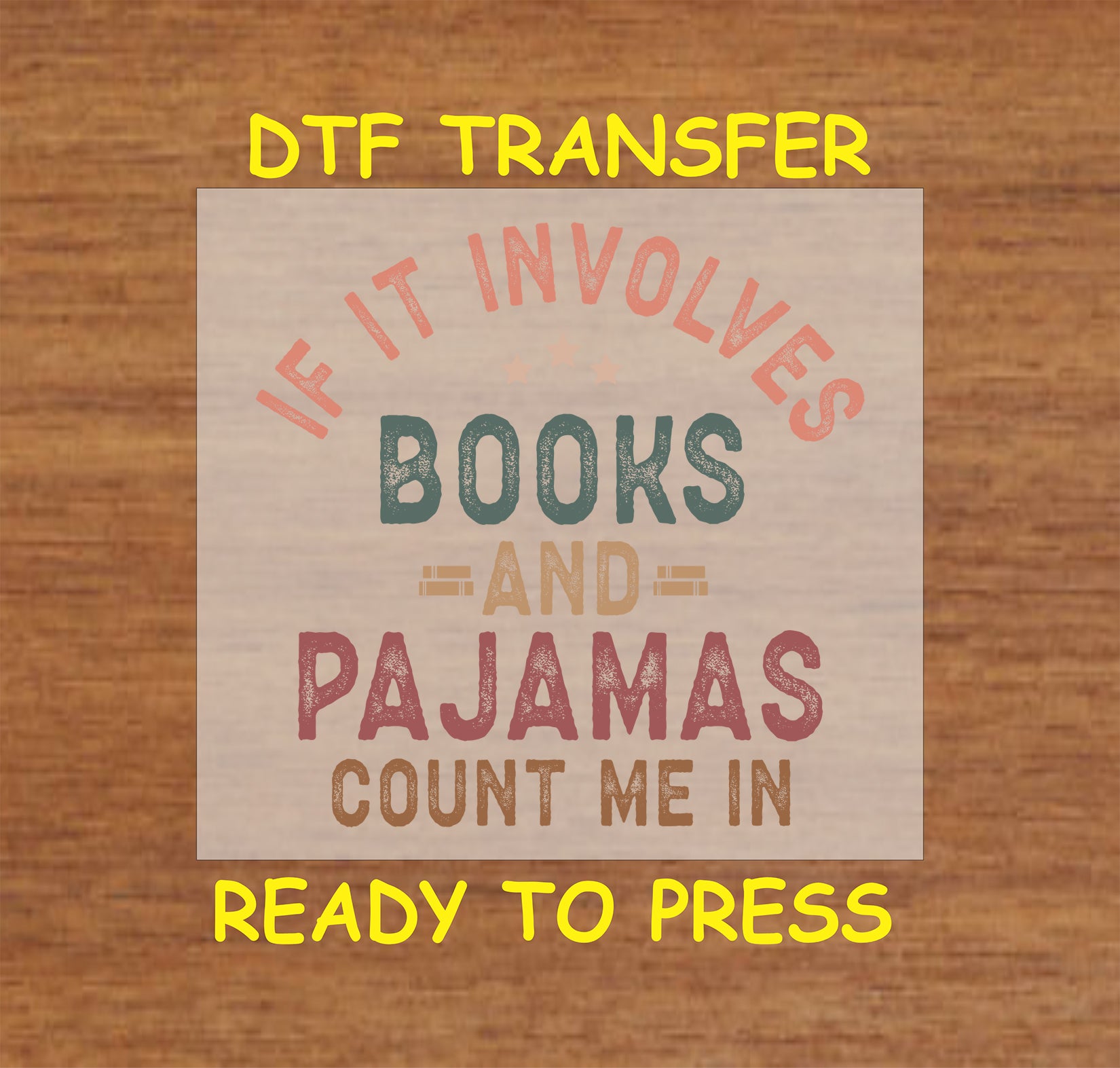 Multicolored text reading "If It Involves Books and Pajamas, Count Me In."