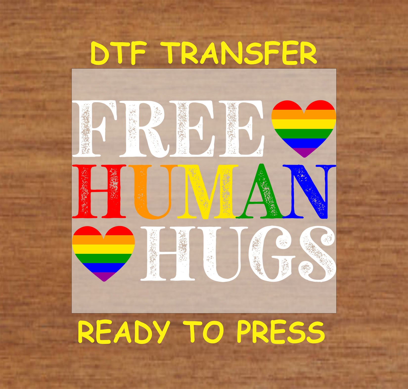 Free Human Hugs DTF transfer with rainbow hearts and bold colorful text.