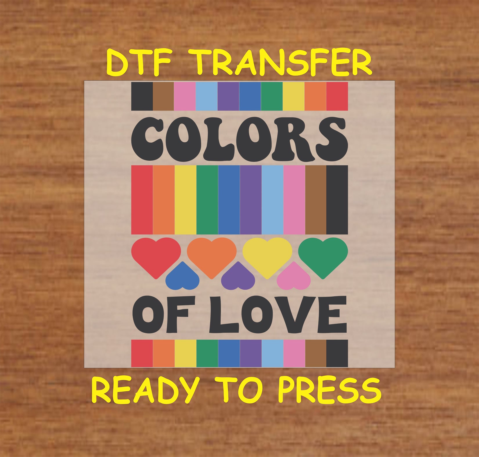 Colors of Love DTF transfer with pride flag colors and hearts.