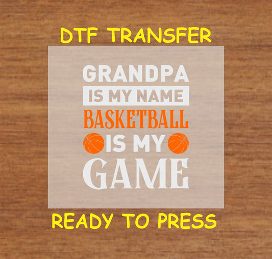 Grandpa Basketball DTF transfer with bold white and orange text and basketball icons.