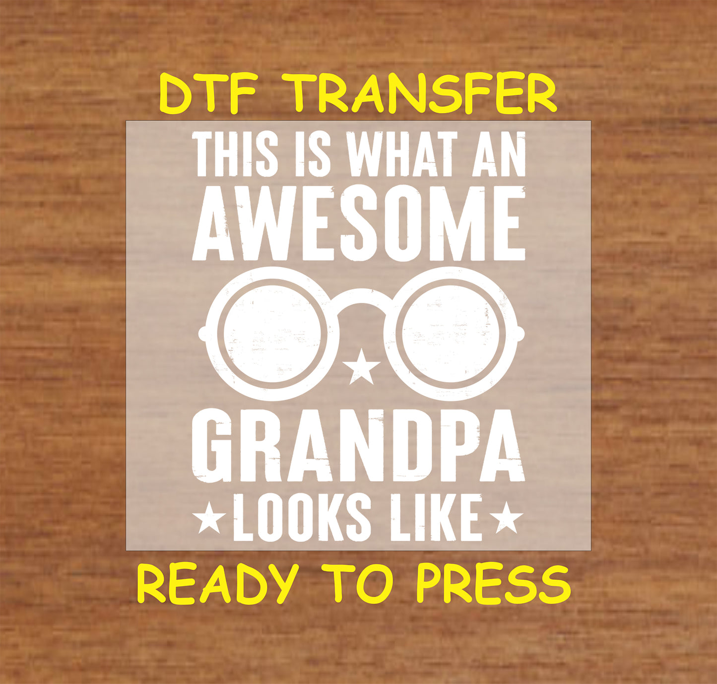 Awesome Grandpa DTF transfer with glasses graphic and bold white text.